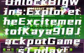 Unlock Big Wins: Explore the Excitement of Kaya918 Jackpot Games Today!
